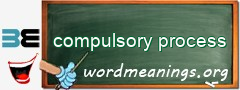 WordMeaning blackboard for compulsory process